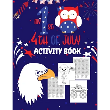 My First 4th Of July Activity Book: Fourth Of July Coloring And Word Search Book For Kids Ages 5-9 Years Old Boys And Girls. Children's Puzzle Activit