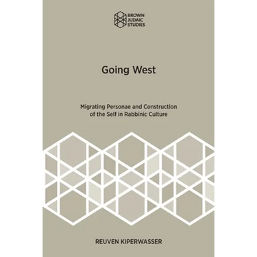 Going West: Migrating Personae and Construction of the Self in Rabbinic Culture