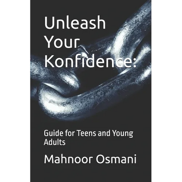 Unleash Your Konfidence: Guide for Teens and Young Adults