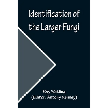 Identification of the Larger Fungi
