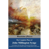 The Complete Plays of John Millington Synge: In the Shadow of the Glen, Riders to the Sea, The Well of the Saints, The Playboy of the Western World, T