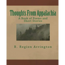 Thoughts From Appalachia: A Book of Poems and Short Stories