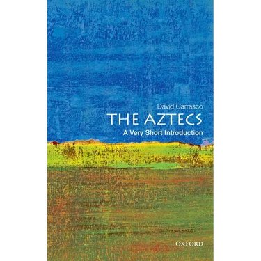 The Aztecs: A Very Short Introduction