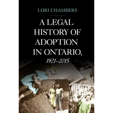 A Legal History of Adoption in Ontario, 1921-2015