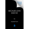 Because Love Said So