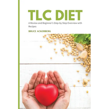 TLC Diet: A Beginner's Overview and Review with Recipes
