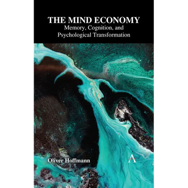 The Mind Economy: Memory, Cognition, and Psychological Transformation