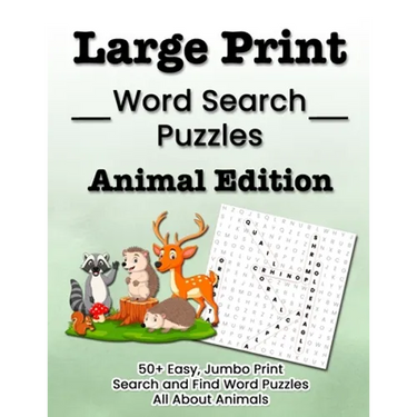Large Print Word Search Puzzles Animal Edition: 50+ Easy, Jumbo Print Search and Find Word Puzzles All About Animals