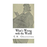 What's Wrong with the World: G.K. Chesterton