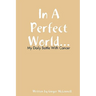 In a Perfect World