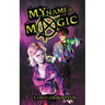 My Name Is Magic