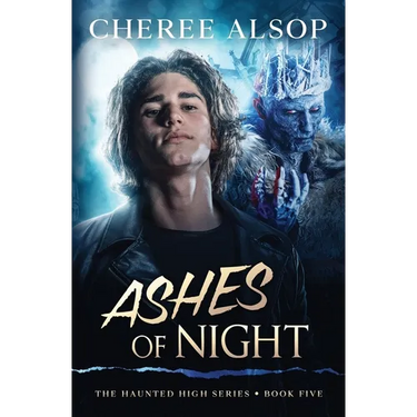 The Haunted High Series Book 5- Ashes of Night