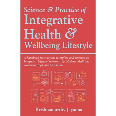 Science & Practice of Integrative Health & Wellbeing Lifestyle