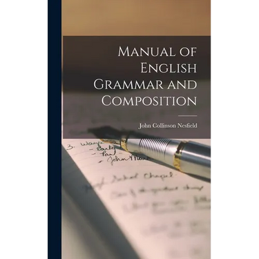 Manual of English Grammar and Composition