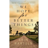 We Hope for Better Things