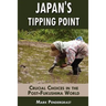 Japan's Tipping Point: Crucial Choices in the Post-Fukushima World