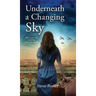 Underneath a changing sky