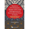 Business Develop, Merger & Crisis Mgmt of Intl Firms in Jpn