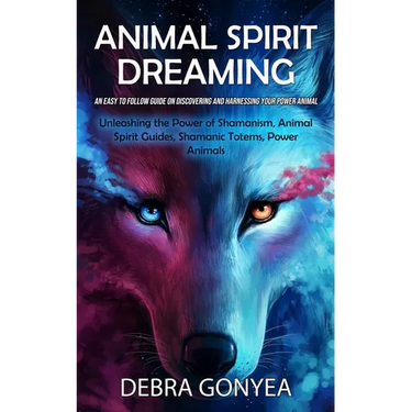 Animal Spirit Guides: An Easy to Follow Guide on Discovering and Harnessing Your Power Animal (Unleashing the Power of Shamanism, Animal Spirit Guides