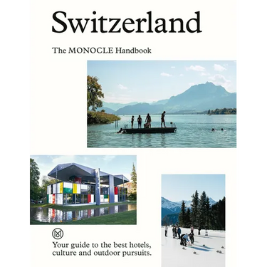 Switzerland: The Monocle Handbook