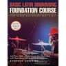 Basic Latin Drumming Foundation: Add Flow, Flavor and Variety to Your Drumming with These Basic Latin Exercises for Beginners