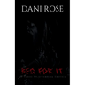 Beg For It: A Taboo Splatterpunk Erotica