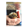 Raising Chicken: 15 Chicken Coops Ideas And Tutorials On How Take Care of Your Birds