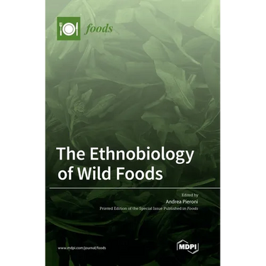 The Ethnobiology of Wild Foods