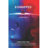 Kidnapped: A True Story