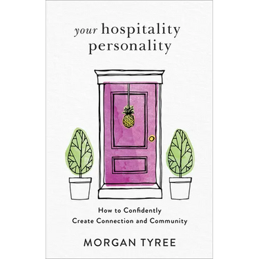 Your Hospitality Personality: How to Confidently Create Connection and Community