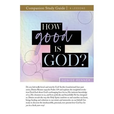 How Good is God? Study Guide