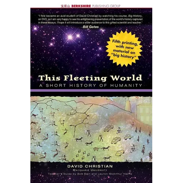This Fleeting World: A Short History of Humanity Teacher/Student Edition