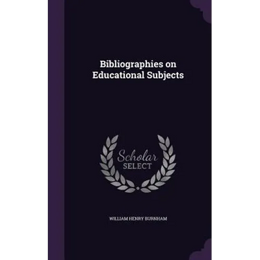 Bibliographies on Educational Subjects