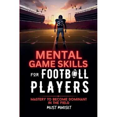 Mental Game Skills for Football Players