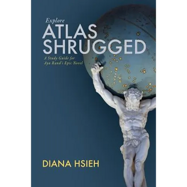 Explore Atlas Shrugged: A Study Guide for Ayn Rand's Epic Novel