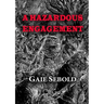A Hazardous Engagement