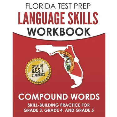 FLORIDA TEST PREP Language Skills Workbook Compound Words: Skill-Building Practice for Grade 3, Grade 4, and Grade 5