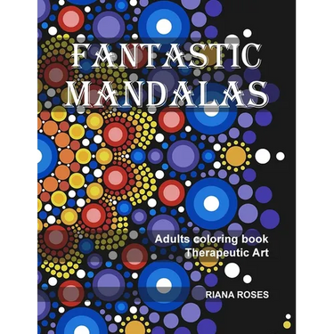 FANTASTIC MANDALAS. Therapeutic Art. Adults coloring book.