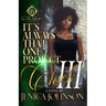 It's Always That One Project Chick 3: An African American Romance: The Finale