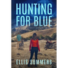 Hunting for Blue