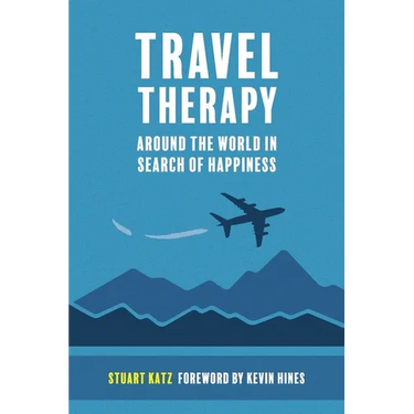 Travel Therapy: Around The World In Search Of Happiness