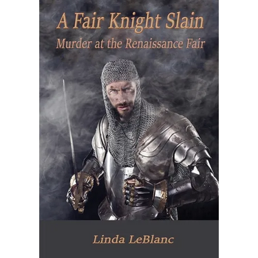 A Fair Knight Slain: Murder at the Renaissance Fair