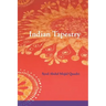 Indian Tapestry: "Indian Tapestry" brings to life the memories of the author's upbringing in the 1940's in Central India at the time of the British Ra