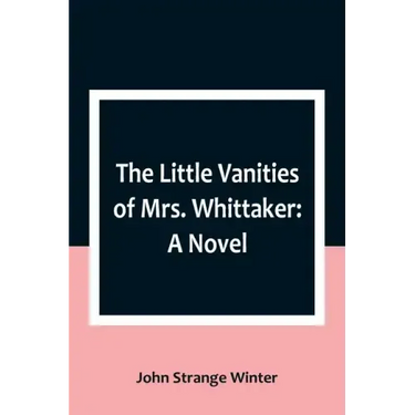 The Little Vanities of Mrs. Whittaker