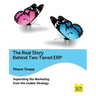 The Real Story Behind Two-tiered ERP Separating the Marketing from the Usable Strategy