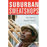 Suburban Sweatshops: The Fight for Immigrant Rights