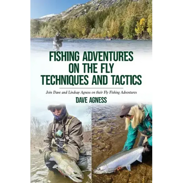 Fishing Adventures on The Fly Techniques and Tactics