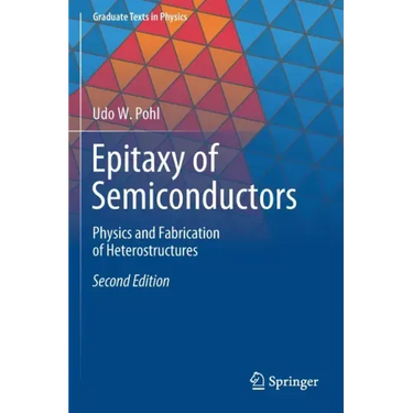 Epitaxy of Semiconductors: Physics and Fabrication of Heterostructures