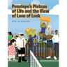 Penelope's Plateau of Life and the View of Love of Look