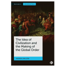 The Idea of Civilization and the Making of the Global Order